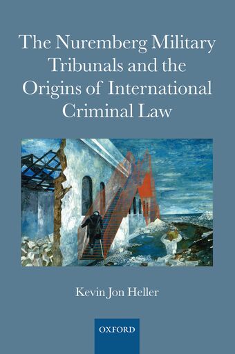 The Nuremberg Military Tribunals and the Origins of International Criminal Law book cover