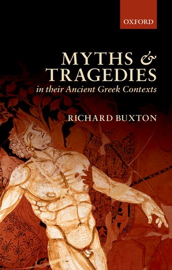 Myths and Tragedies in their Ancient Greek Contexts book cover