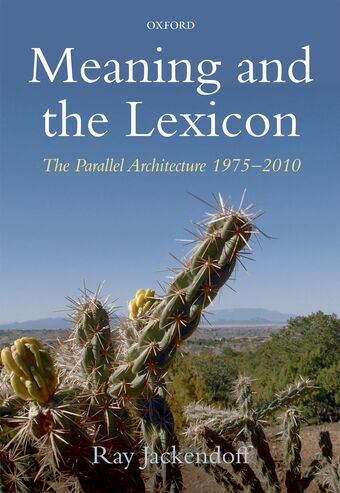 Meaning And The Lexicon The Parallel Architecture 1975-2010 book cover
