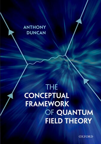 The Conceptual Framework of Quantum Field Theory book cover