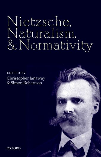 Nietzsche, Naturalism, and Normativity book cover