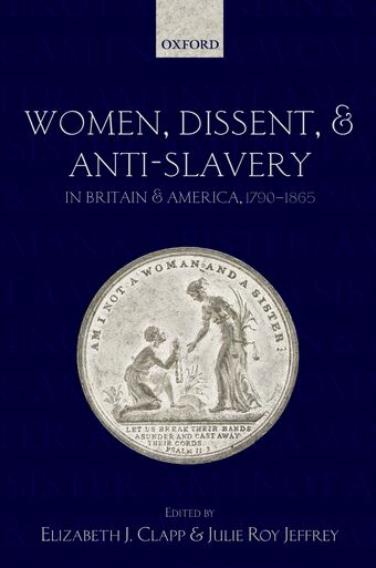 Women, Dissent, and Anti-Slavery in Britain and America, 1790-1865 book cover