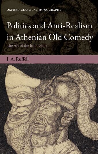 Politics and Anti-Realism in Athenian Old Comedy book cover