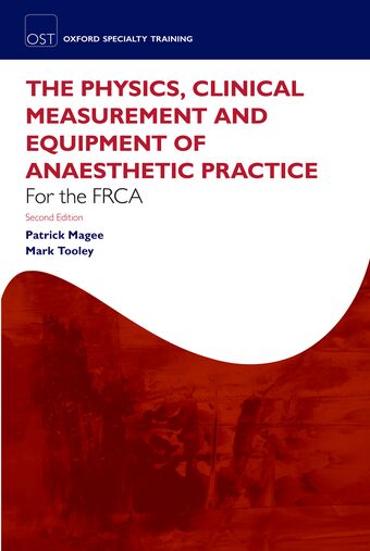 The Physics, Clinical Measurement and Equipment of Anaesthesia Practise book cover