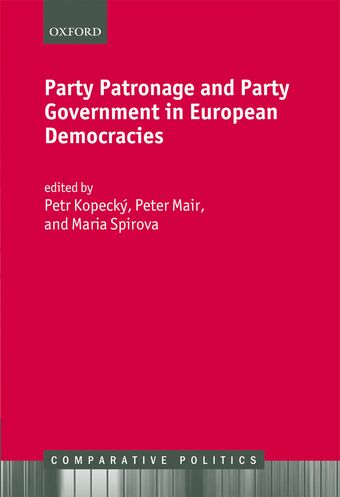 Party Patronage and Party Government in European Democracies book cover