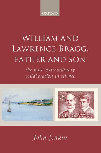 William and Lawrence Bragg, Father and Son book cover
