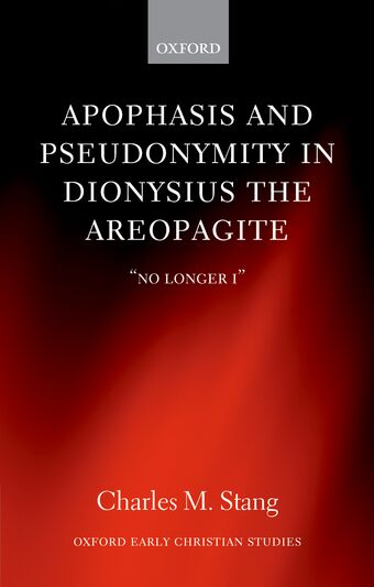 Apophasis and Pseudonymity in Dionysius the Areopagite book cover