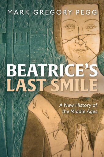 Beatrice's Last Smile A New History of the Middle Ages book cover