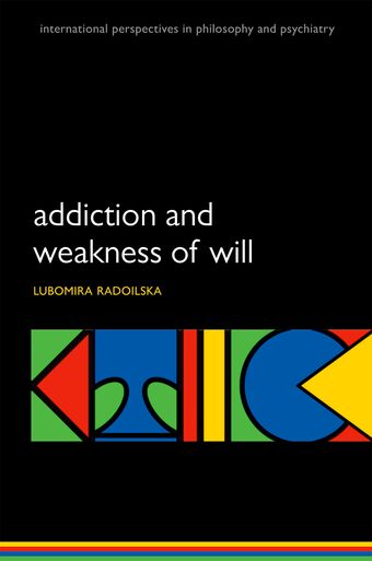 Addiction and Weakness of Will book cover