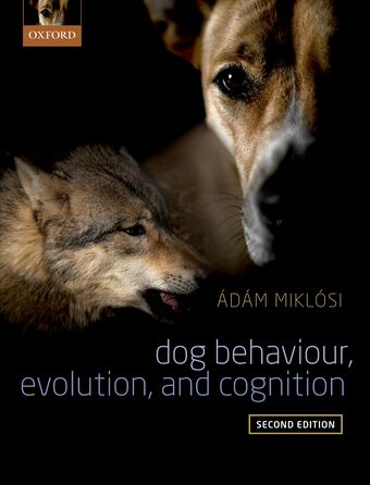Dog Behaviour, Evolution, and Cognition book cover