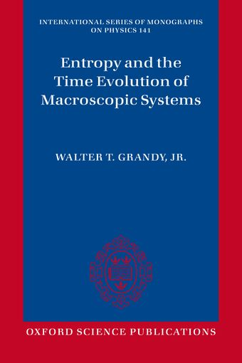 Entropy and the Time Evolution of Macroscopic Systems book cover