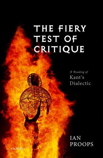 The Fiery Test of Critique A Reading of Kant's Dialectic book cover