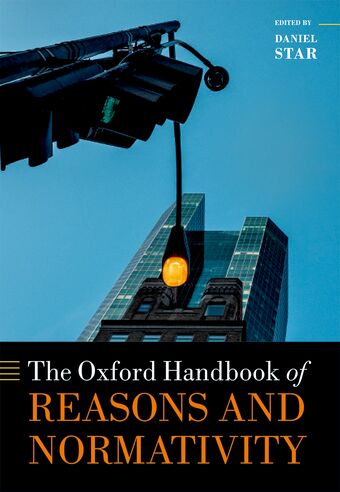 The Oxford Handbook of Reasons and Normativity book cover