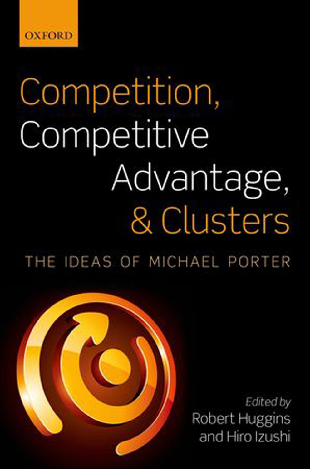 Competition, Competitive Advantage, and Clusters book cover