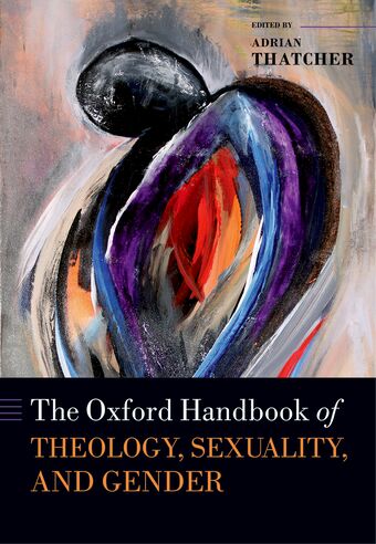 The Oxford Handbook of Theology, Sexuality, and Gender book cover