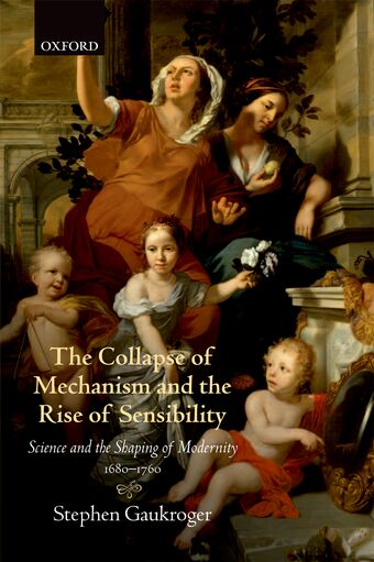 The Collapse of Mechanism and the Rise of Sensibility book cover