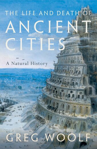 The Life and Death of Ancient Cities A Natural History book cover