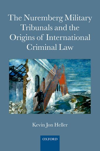 The Nuremberg Military Tribunals and the Origins of International Criminal Law book cover