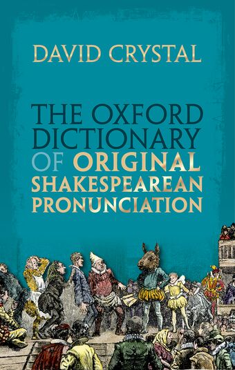 The Oxford Dictionary of Original Shakespearean Pronunciation book cover