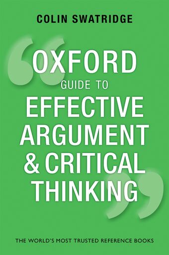 Oxford Guide to Effective Argument and Critical Thinking book cover