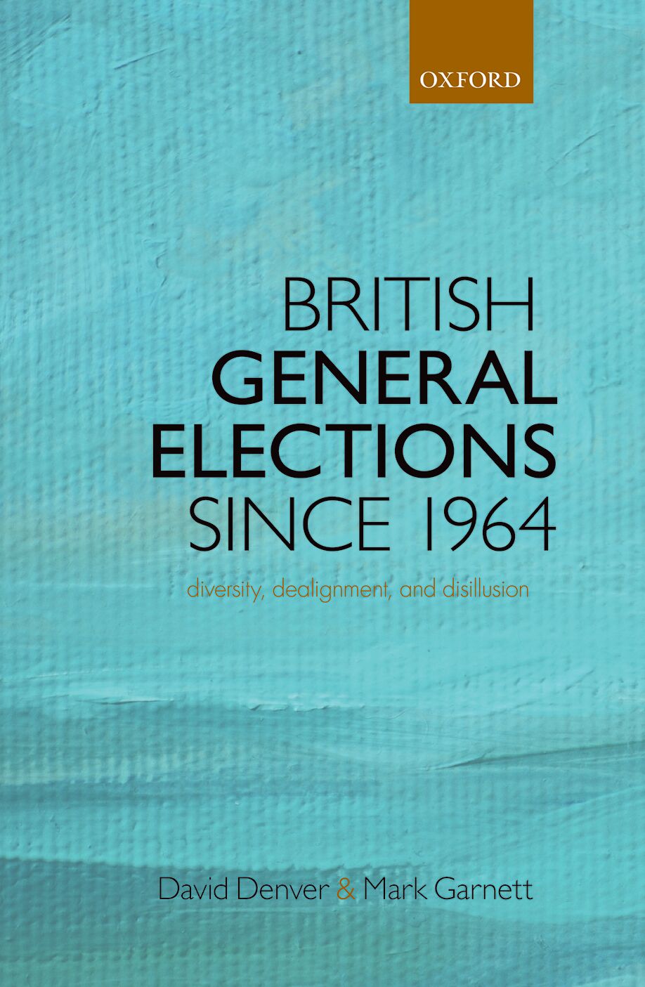 British General Elections Since 1964 book cover