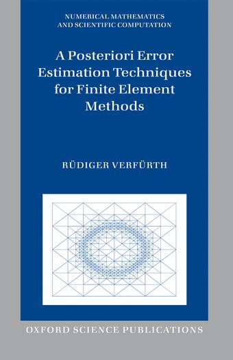 A Posteriori Error Estimation Techniques for Finite Element Methods book cover