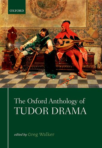 The Oxford Anthology of Tudor Drama book cover