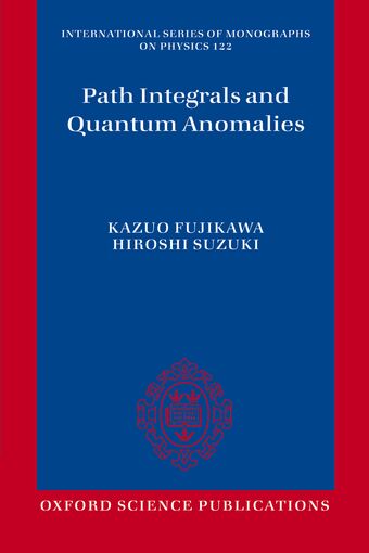 Path Integrals and Quantum Anomalies book cover