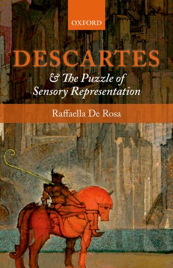 Descartes and the Puzzle of Sensory Representation book cover