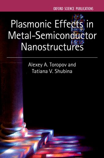 Plasmonic Effects in Metal-Semiconductor Nanostructures book cover