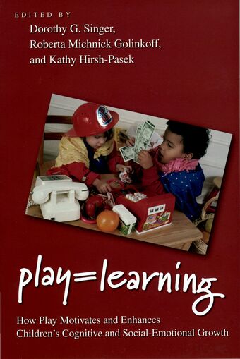 Play = Learning: How Play Motivates and Enhances Children's Cognitive and book cover