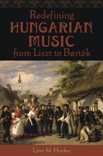 Redefining Hungarian Music from Liszt to Bartok book cover