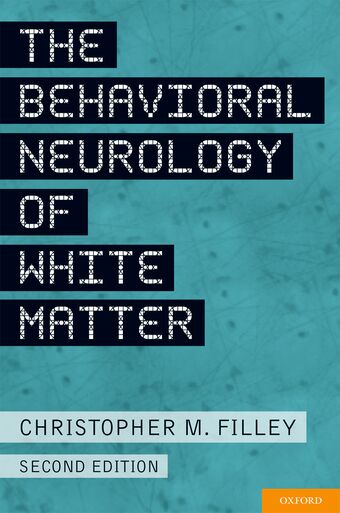 The Behavioral Neurology of White Matter book cover