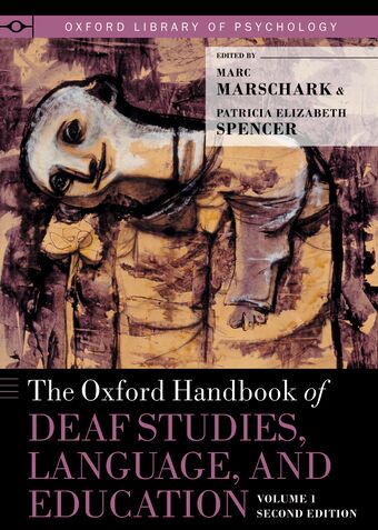 The Oxford Handbook of Deaf Studies, Language, and Education, Volume 1 book cover