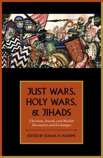 Just Wars, Holy Wars, and Jihads book cover