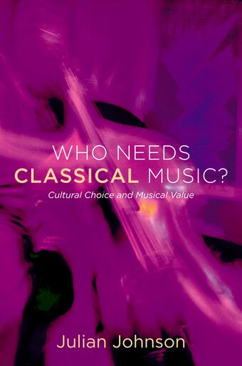 Who Needs Classical Music? book cover