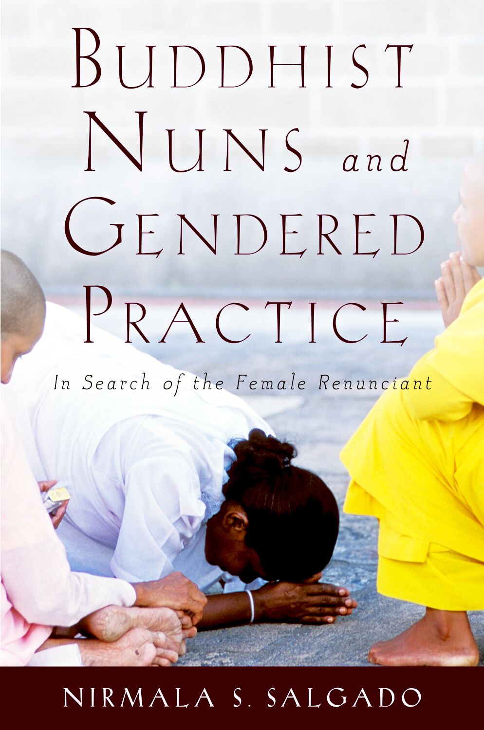 Buddhist Nuns and Gendered Practice book cover