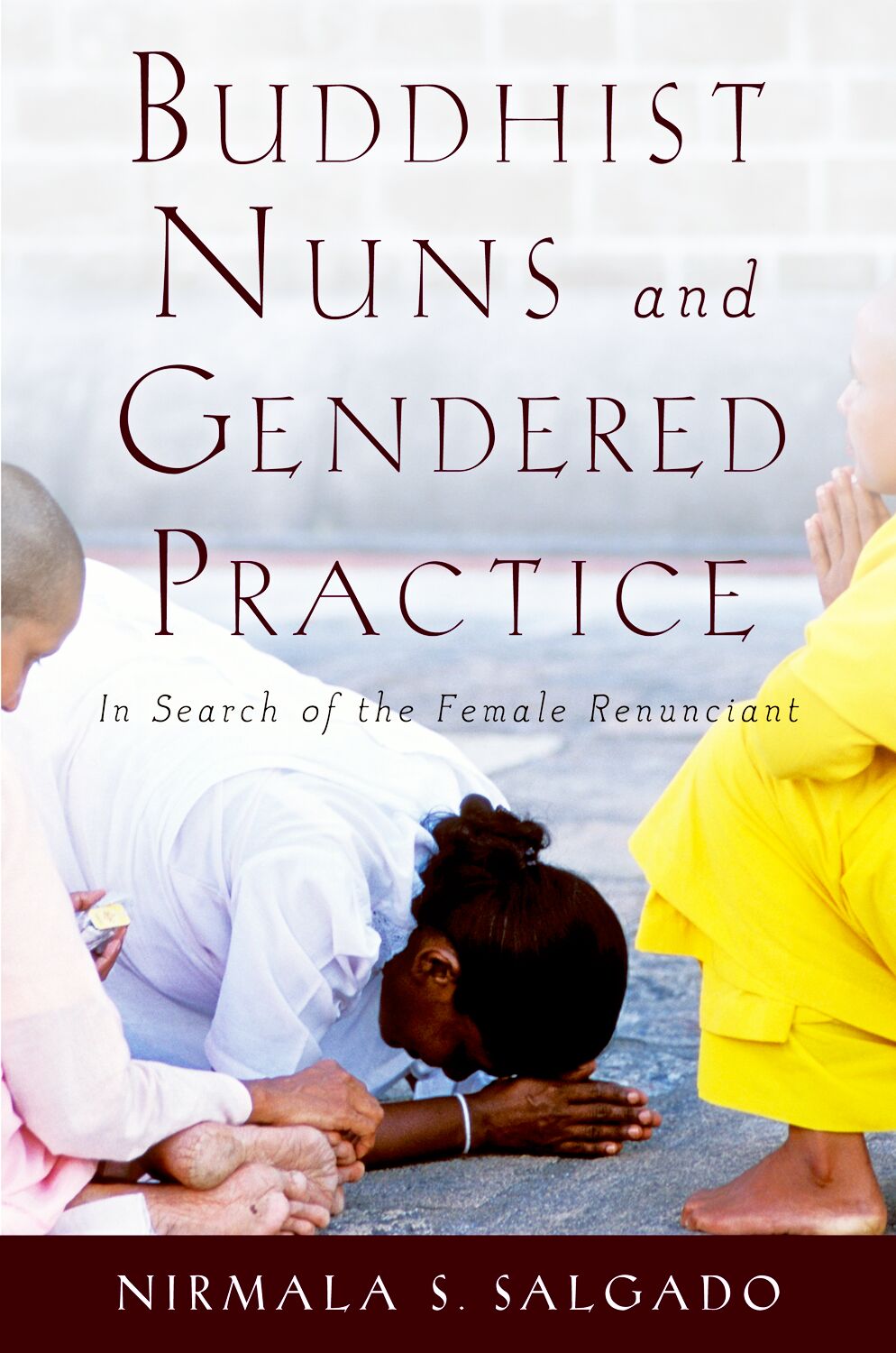 Buddhist Nuns and Gendered Practice book cover