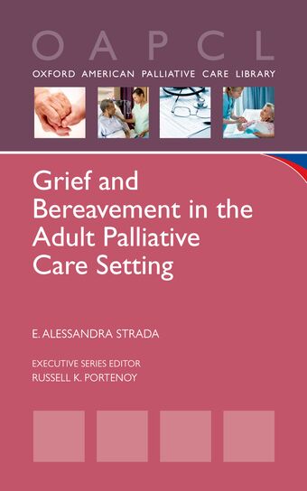 Grief and Bereavement in the Adult Palliative Care Setting book cover
