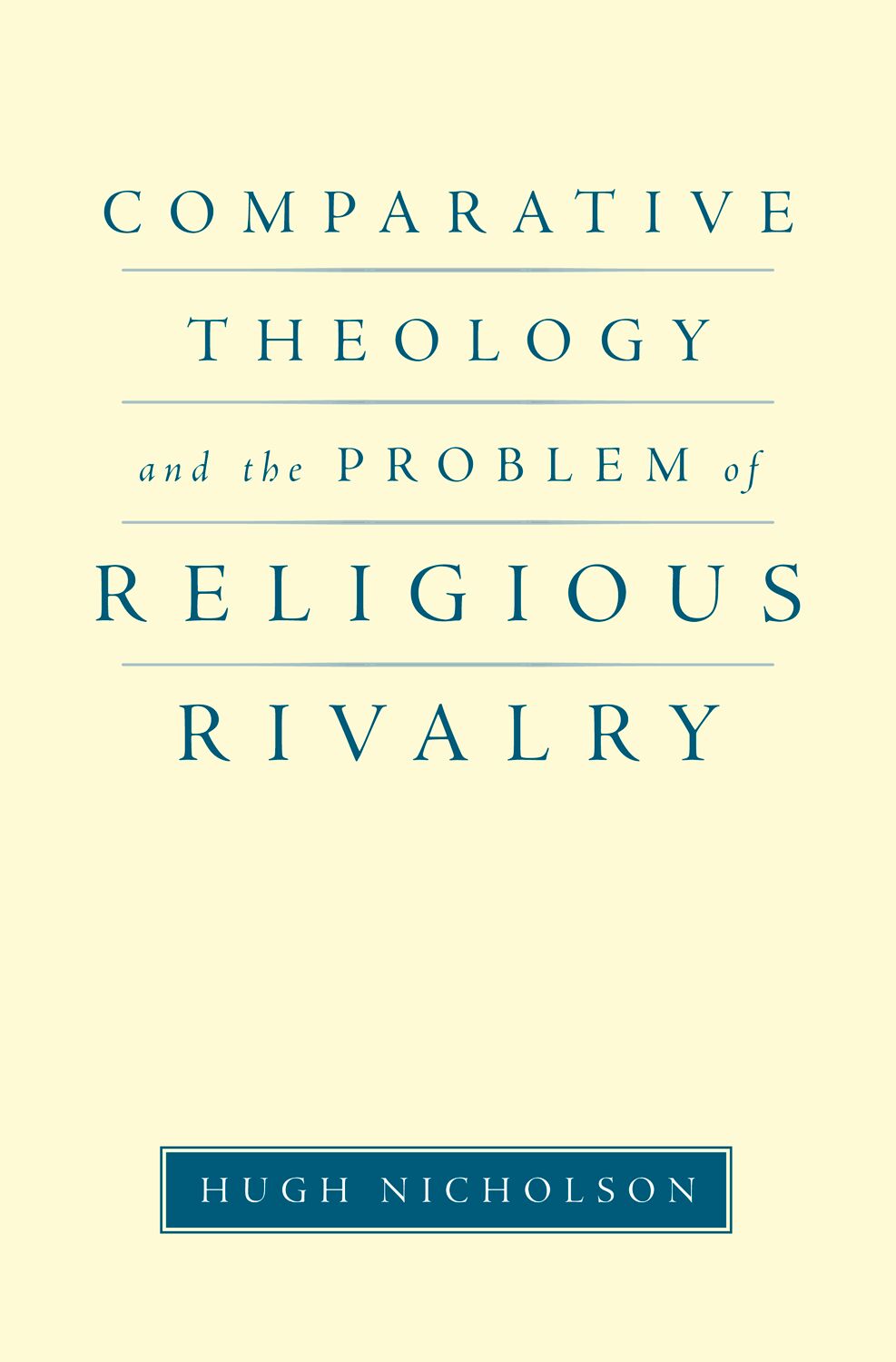 Comparative Theology and the Problem of Religious Rivalry book cover
