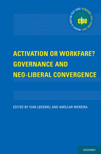 Activation or Workfare? Governance and the Neo-Liberal Convergence book cover