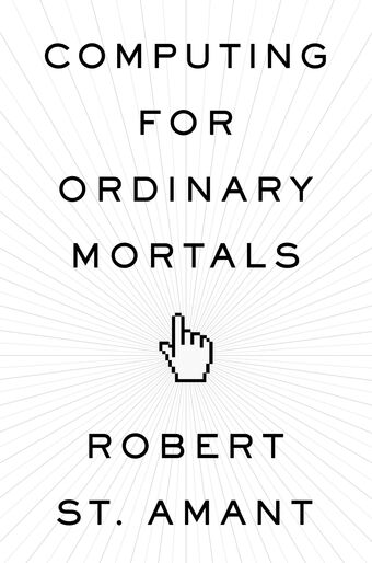 Computing for Ordinary Mortals book cover