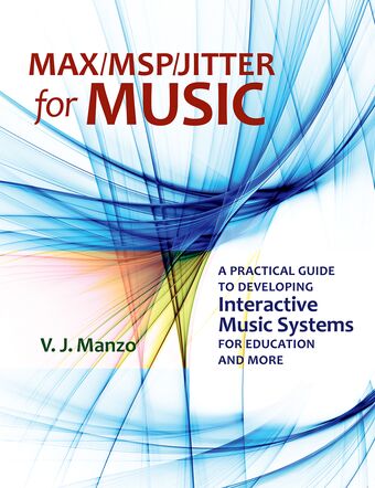 Max/MSP/Jitter for Music book cover
