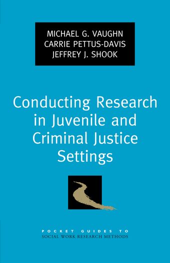 Conducting Research in Juvenile and Criminal Justice Settings book cover