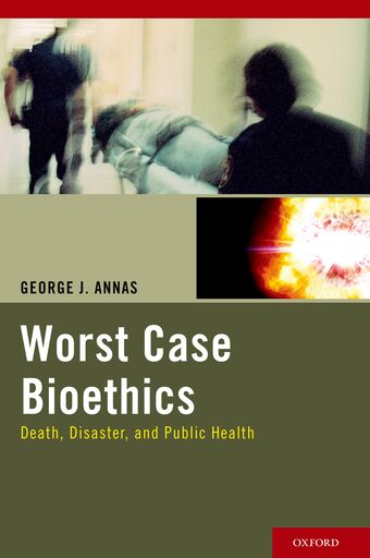 Worst Case Bioethics book cover