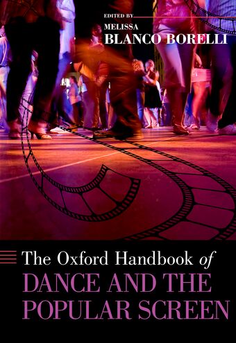 The Oxford Handbook of Dance and the Popular Screen book cover