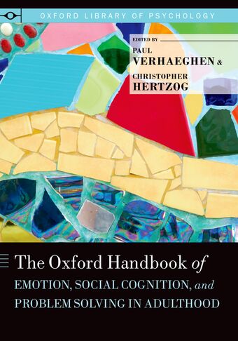 The Oxford Handbook of Emotion, Social Cognition, and Problem Solving in Adulthood book cover