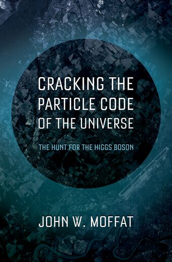 Cracking the Particle Code of the Universe book cover