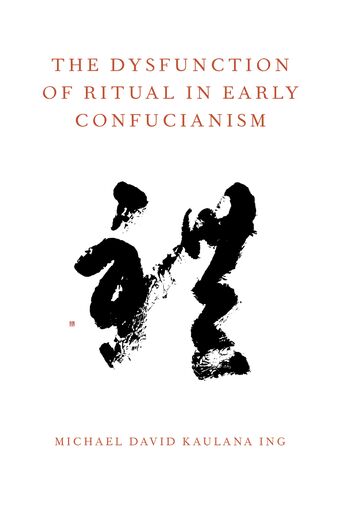 The Dysfunction of Ritual in Early Confucianism book cover