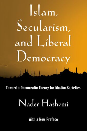 Islam, Secularism, and Liberal Democracy book cover